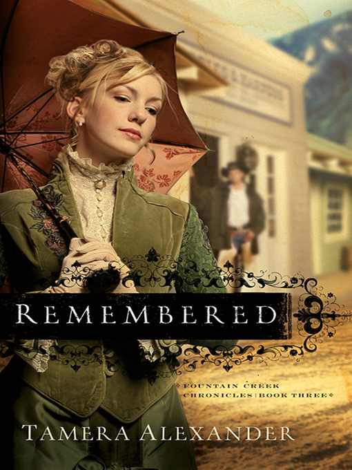 Title details for Remembered by Tamera Alexander - Available